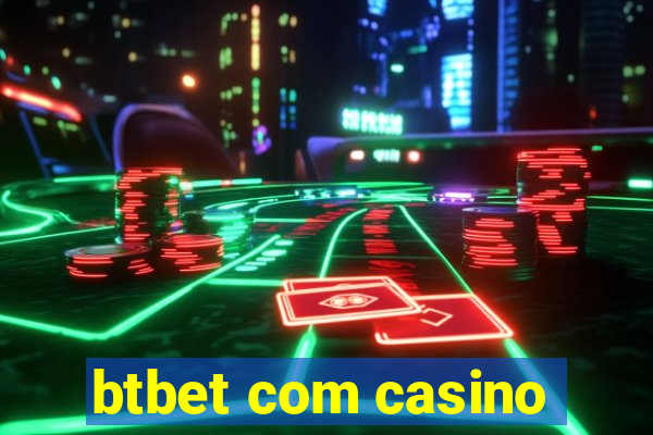 btbet com casino